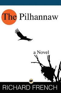 bokomslag The Pilhannaw: A Journey into the Wilderness