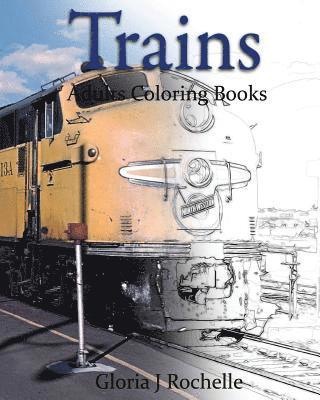 bokomslag Trains Adults Coloring Book: Transportation Coloring Book