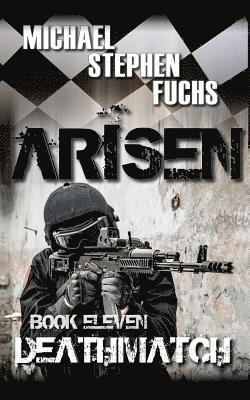 Michael Stephen Fuchs - ARISEN, Book Eleven - Deathmatch, Häftad