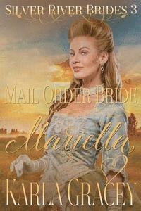 bokomslag Mail Order Bride Mariella: Sweet Clean Historical Western Mail Order Bride Inspirational Romance