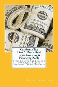 bokomslag California Tax Lien & Deeds Real Estate Investing & Financing Book