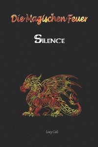 bokomslag Die magischen Feuer: Silence