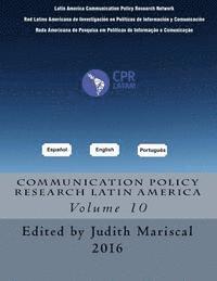 bokomslag Communication Policy Research Latin America, Vol. 10
