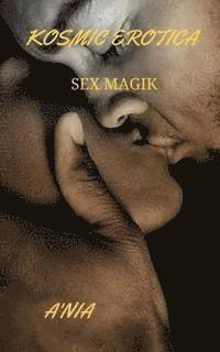 bokomslag Kosmic Erotica: Sex Magik