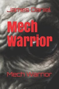 bokomslag Mech Warrior: Mech Warrior