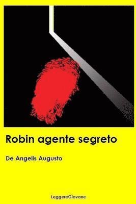 De Angelis Augusto Leggeregiovane - Robin agente segreto, Häftad