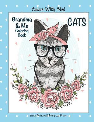 Color With Me! Grandma & Me Coloring Book: Cats 1