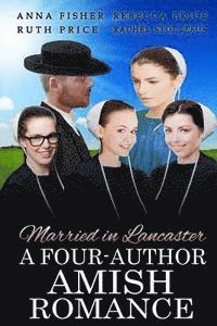 bokomslag Married in Lancaster A Four-Author Amish Romance