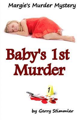 Baby's First Murder: Margie's Murder Mystery 1