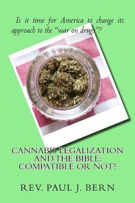 Cannabis Legalization and the Bible: Compatible Or Not? 1