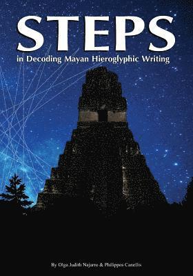 Steps: in Decoding Mayan Hieroglyphics Writing 1