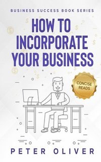bokomslag How To Incorporate Your Business