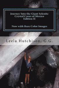 bokomslag Journey Into the Giant Selenite Crystal Caves of Mexico Edition II: Now with Rare Color Images