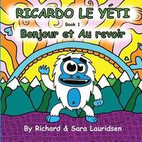 bokomslag Ricardo le Yeti: Bonjour et Au revoir