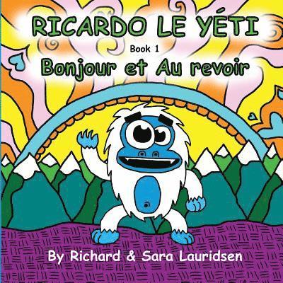Ricardo le Yeti: Bonjour et Au revoir 1
