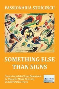 bokomslag Something Else Than Signs: Poems
