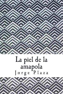 bokomslag La piel de la amapola: poesía