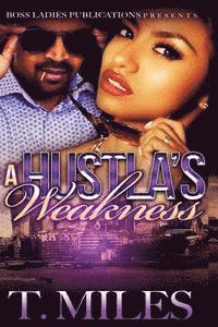 A Hustla's Weakness 1