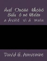 bokomslag Aval Onone Nkobo Bulu One Nta'an: a Avale vi á wulu
