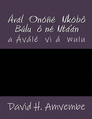 Aval Onone Nkobo Bulu One Nta'an: a Avale vi á wulu 1