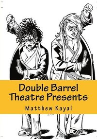 bokomslag Double Barrel Theatre Presents: Kickass Women