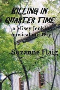 bokomslag Killing in Quarter Time: a Missy Jenkins musical mystery