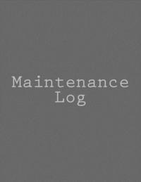 bokomslag Maintenance Log: 114 pages, full-size, 8.5 X 11