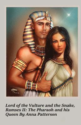 Lord of the Vulture and the Snake, Ramses II: The Pharaoh and his Queen 1