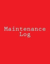 Maintenance Log: Red Cover, 8.5 X 11, 114 pages 1