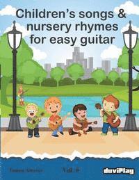 bokomslag Children's songs & nursery rhymes for easy guitar. Vol 6.