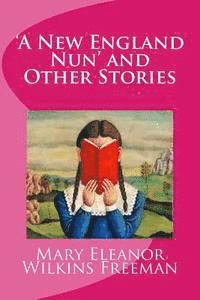 bokomslag 'A New England Nun' and Other Stories