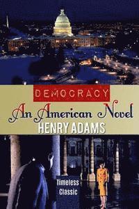 bokomslag Democracy: An American Novel
