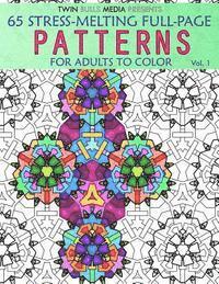 bokomslag Stress-Melting Full-Page Patterns - Volume 1: 65 Designs for Adults to Color
