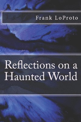 bokomslag Reflections on a Haunted World