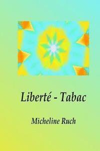 bokomslag Liberte - Tabac