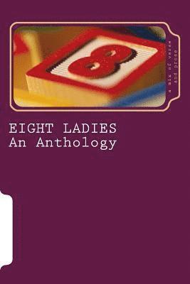 bokomslag Eight Ladies: An Anthology