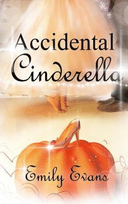 Emily Evans - Accidental Cinderella, Häftad