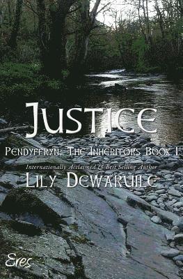 Lily Dewaruile - Justice: Book I: Pendyffryn: The Inheritors, Häftad