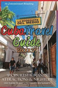 bokomslag Cuba Travel Guide 2017: Shops, Restaurants, Attractions and Nightlife