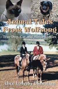 bokomslag Animal Tales from Wolfsong: True Dog, Cat and Horse Stories