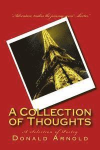 A Collection of Thoughts: A Selection of Poetry 1