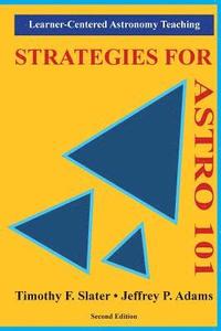 bokomslag Strategies for ASTRO 101: Learner-Centered Astronomy Teaching