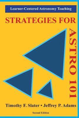 Strategies for ASTRO 101: Learner-Centered Astronomy Teaching 1