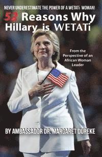 Hillary is WETATi: Never Underestimate the Power of a WETATi Woman! (Black and White Edition)