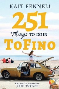 bokomslag 251 Things to Do in Tofino: And it is NOT just about Surfing