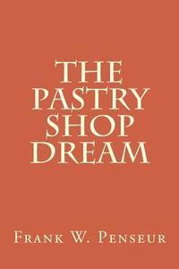 bokomslag The Pastry Shop Dream