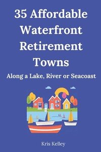 bokomslag 35 Affordable Waterfront Retirement Towns