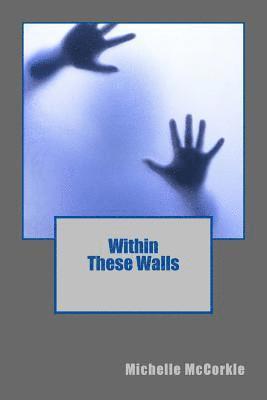 Within These Walls 1