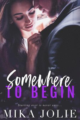 Somewhere to Begin 1