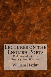 bokomslag Lectures on the English Poets